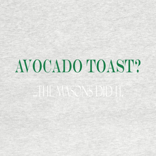 Avocado toast?... Masons did it. by TreverCameron